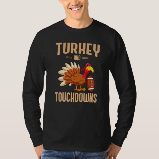 Turkey And Touchdowns Thanksgiving American Footba T-shirt (Voorkant)