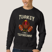 Turkey And Touchdowns Thanksgiving American Footba Trui (Voorkant)