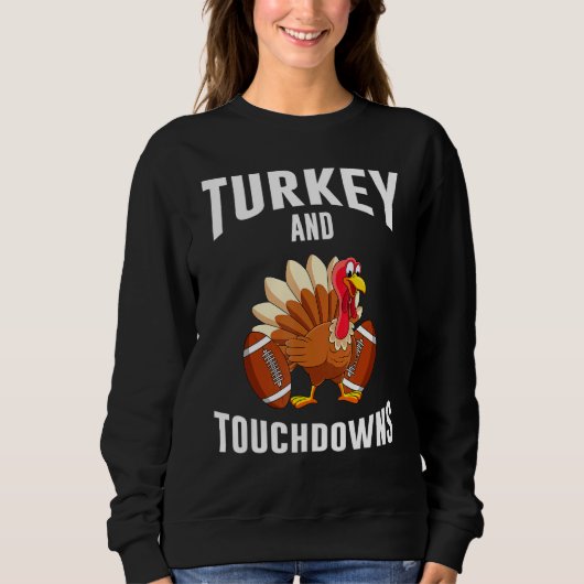 Turkey And Touchdowns Thanksgiving American Footba Trui (Voorkant)