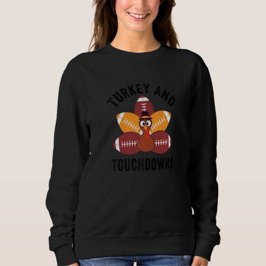 Turkey And Touchdowns  Thanksgiving Turkey Family  Trui (Voorkant)