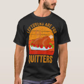 Turkey Day Shirt restjes zijn voor Quitters Bedank (Voorkant)