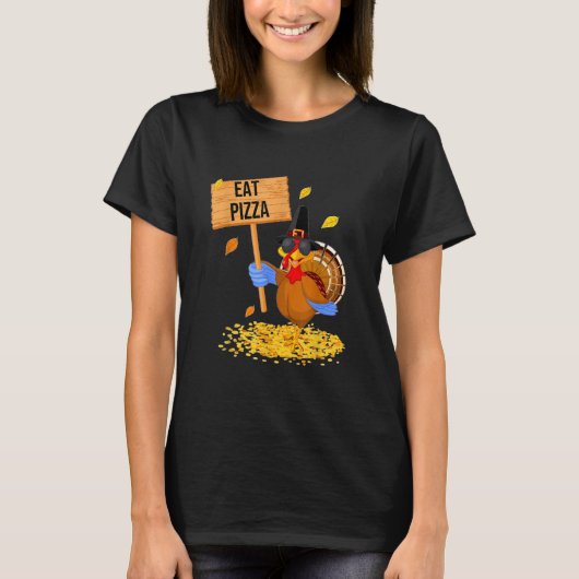 Turkey Eat Pizza  Thanksgiving T-shirt (Voorkant)