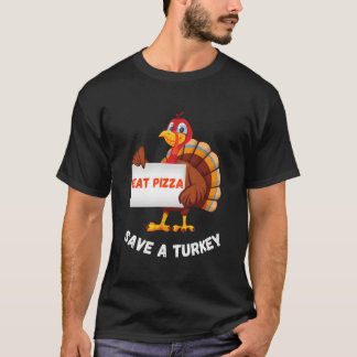 Turkey Eat Pizza Thanksgiving T-shirt