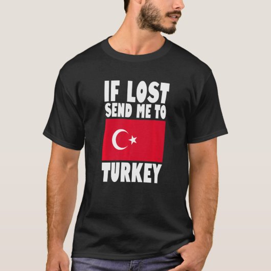 Turkey Flag Design  If lost send me to Turkey Prem T-shirt (Voorkant)