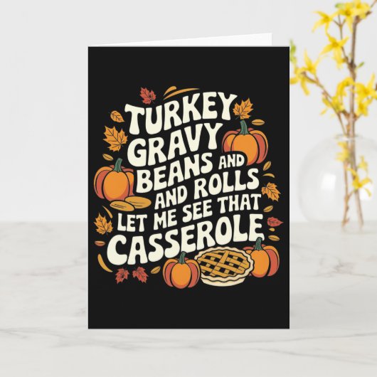 Turkey Gravy Beans And Rolls Cerole Funny Thanksgi Kaart (Gele Bloem)