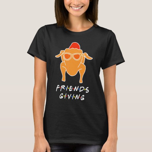 Turkey Happy Friendsgiving For Friends T-shirt (Voorkant)