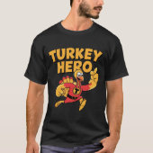 Turkey Hero Funny Thanksgiving Superhero Shirt (Voorkant)