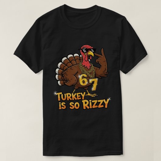 Turkey Is So Rizzy 67 Meme T-shirt (Design voorkant)