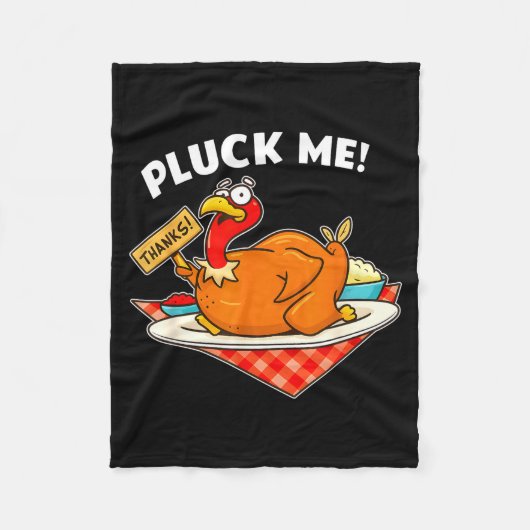 Turkey Pluck Me Funny Thanksgiving  Fleece Deken (Voorkant)