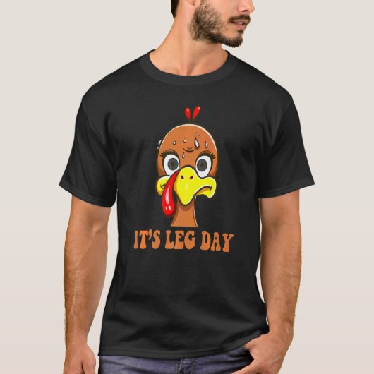 Turkey Scared By Thanksgiving Day  It's Leg Day T-shirt (Voorkant)