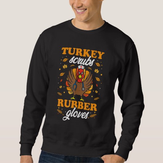 Turkey Scrubs Rubber Gloves Thanksgiving Nurse Tur Trui (Voorkant)