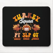 Turkey Squad Ot Pt Slp Occupational Therapy Thanks Muismat (Voorkant)