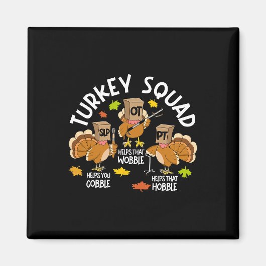 Turkey Squad Slp Ot Pt Therapy Team Fall Thanksgiv Magneet (Voorkant)