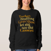 Turkey Stuffing Gravy Bowl Thanksgiving  Tee Trui (Voorkant)