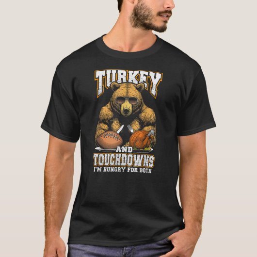 Turkey & Touchdowns Funny Thanksgiving Hungry Bear T-shirt (Voorkant)