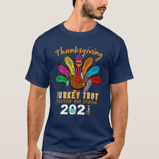 Turkey Trot Struttin' Our Stuffin 2021 Vintage Tha T-shirt