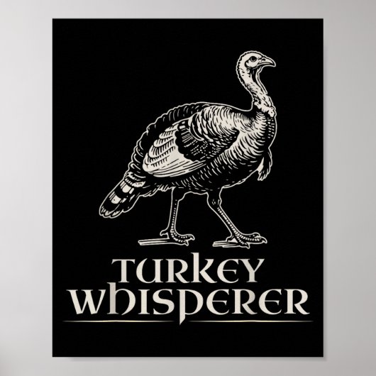 Turkey Whisperer Funny Hunting Gift For Men Women  Poster (Voorkant)