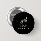 Turkey Whisperer Funny Hunting Gift For Men Women Ronde Button 5,7 Cm (Voorkant /achterkant)