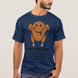 Turkeypocalypse Vegan Verslagen Thanksgiving Fu T-shirt