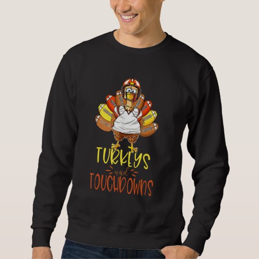 Turkeys And Touchdowns Thanksgiving Football  Grap Trui (Voorkant)
