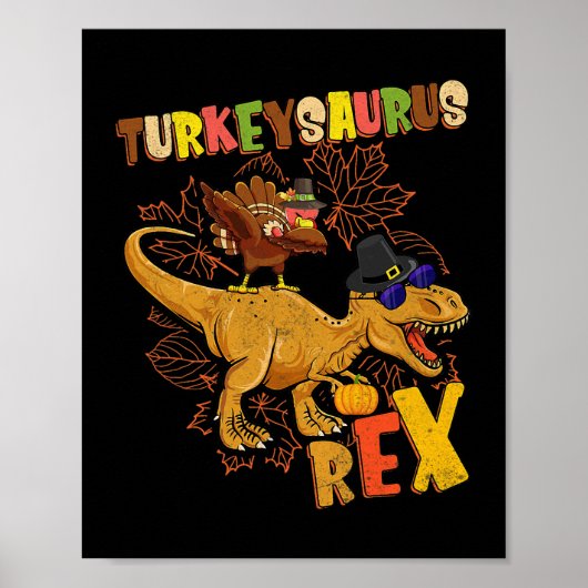 Turkeysaurus Rex Turkey Dinosaur Thanksgiving Todd Poster (Voorkant)