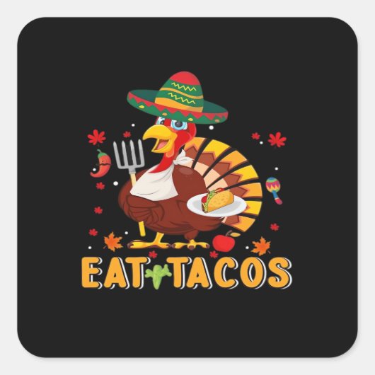 Turkije Eet tacos Grappige Mexicaanse Thanksgiving Vierkante Sticker (Voorkant)