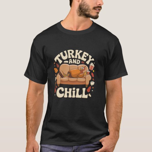 Turkije en Chill Funny Thanksgiving Vrouwen Mannen T-shirt (Voorkant)