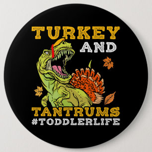 Turkije en Tantrums Toddler Life Funny Thanksgivin Ronde Button 6,0 Cm