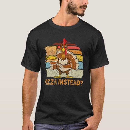 Turkije Funny Thanksgiving Pizza in plaats van Man T-shirt (Voorkant)