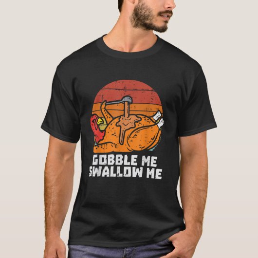 Turkije Gobble Swallow Me Retro Thanksgiving Manne T-shirt (Voorkant)