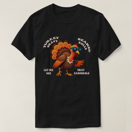 Turkije Gravy, Bonen, en Rolls Thanksgiving Dish T-shirt (Design voorkant)