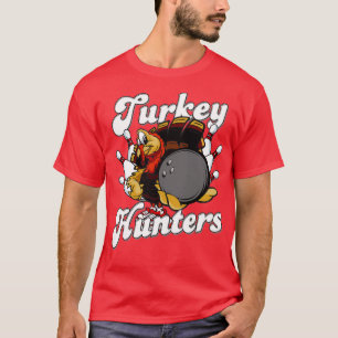 Turkije Hunters Funny Bowling T T-shirt