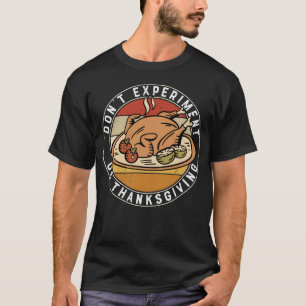 Turkije met geen experimentele Thanksgiving T-shirt