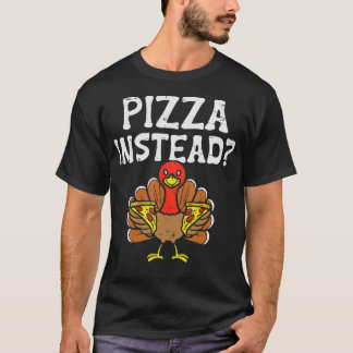 Turkije Pizza in plaats van grappige Thanksgiving  T-shirt