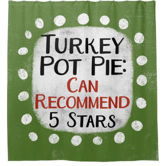 Turkije Pot Pie Review 5 Sterren Douchegordijn (Voorkant)