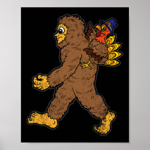 Turkije Riding Bigfoot Thanksgiving Day Funny Sasq Poster