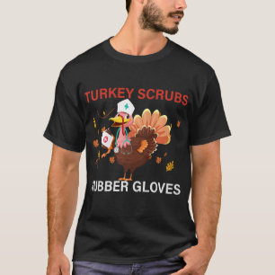 Turkije scrobs rubberhandschoenen Turkije zuster T T-shirt