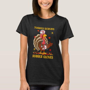 Turkije scrobs rubberhandschoenen Turkije zuster T T-shirt