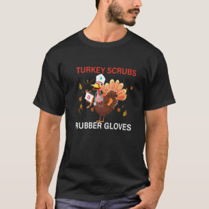 Turkije scrobs rubberhandschoenen Turkije zuster T T-shirt