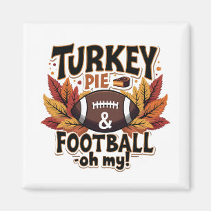 Turkije Taart & Football Oh Mijn Turkije Thanksgiv Magneet