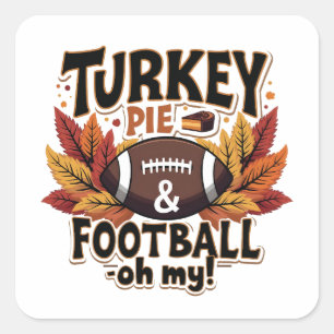 Turkije Taart & Football Oh Mijn Turkije Thanksgiv Vierkante Sticker