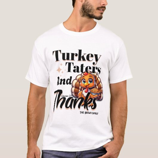 Turkije Taters en Bedankt - Kolossenzen 2:7 T-shirt (Voorkant)