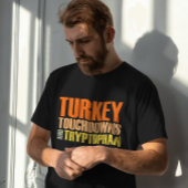 Turkije, Touchdowns en Tryptofaan Fun Thanksgiving T-shirt