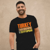 Turkije, Touchdowns en Tryptofaan Fun Thanksgiving T-shirt