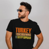 Turkije, Touchdowns en Tryptofaan Fun Thanksgiving T-shirt
