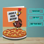 Turkije wil dat je Pizza Funny Thanksgiving bestel Kaart