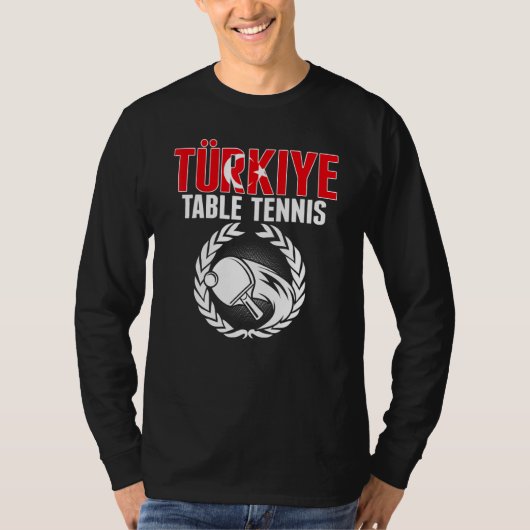 Turkiye Table Tennis Turkey Ping Pong Team Suppo T-shirt (Voorkant)