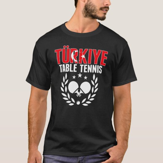 Turkiye Table Tennis Turkey Ping Pong Team Suppo T-shirt (Voorkant)