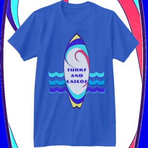 Turks en Caicos Surfboard Ride the Waves T-Shirt