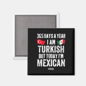 Turks Maar vandaag ben ik Mexicaans Grappig Cinco Magneet (Voorkant / Achterkant)